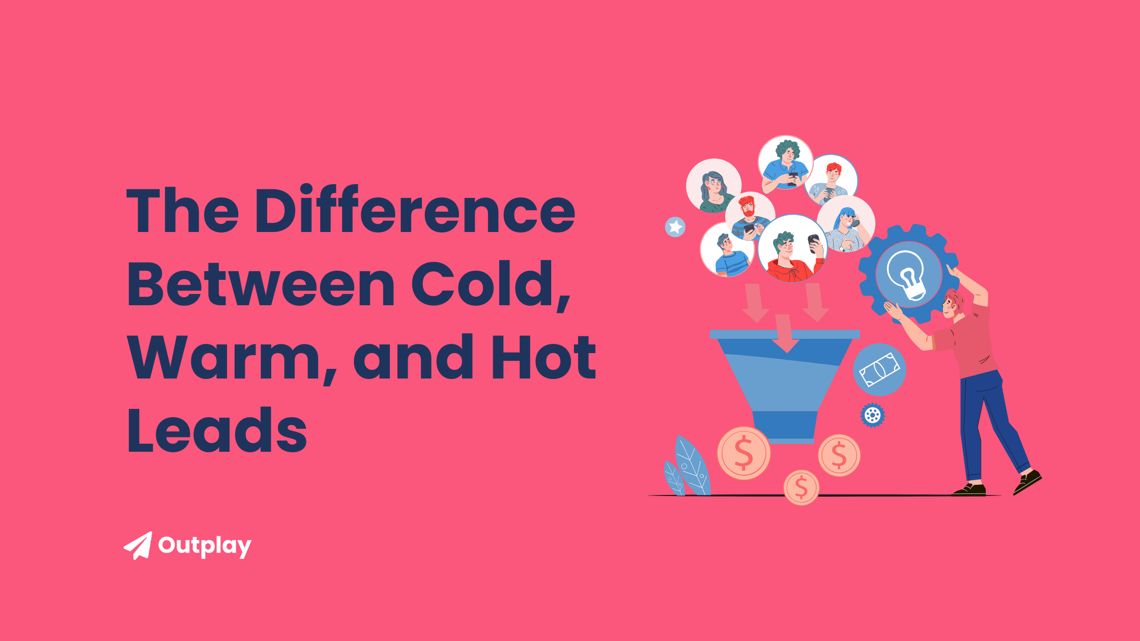 Understanding Sales Leads: The Difference Between Cold, Warm, and Hot Leads